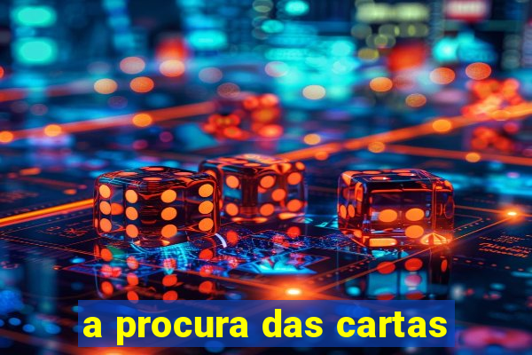 a procura das cartas